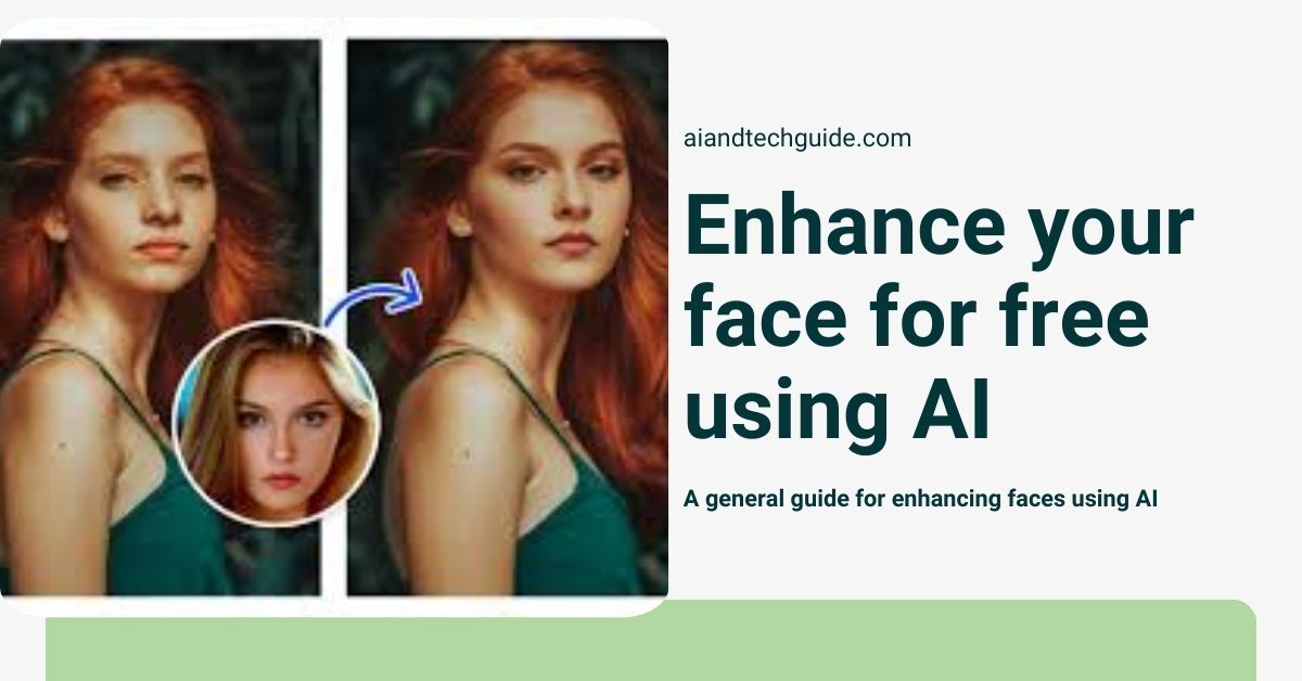 free ai face enhancer guide